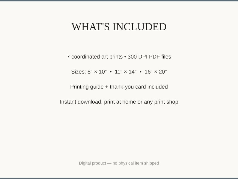 What's included: 7 art prints as 300 DPI PDFs in three sizes plus printing guide and thank-you card