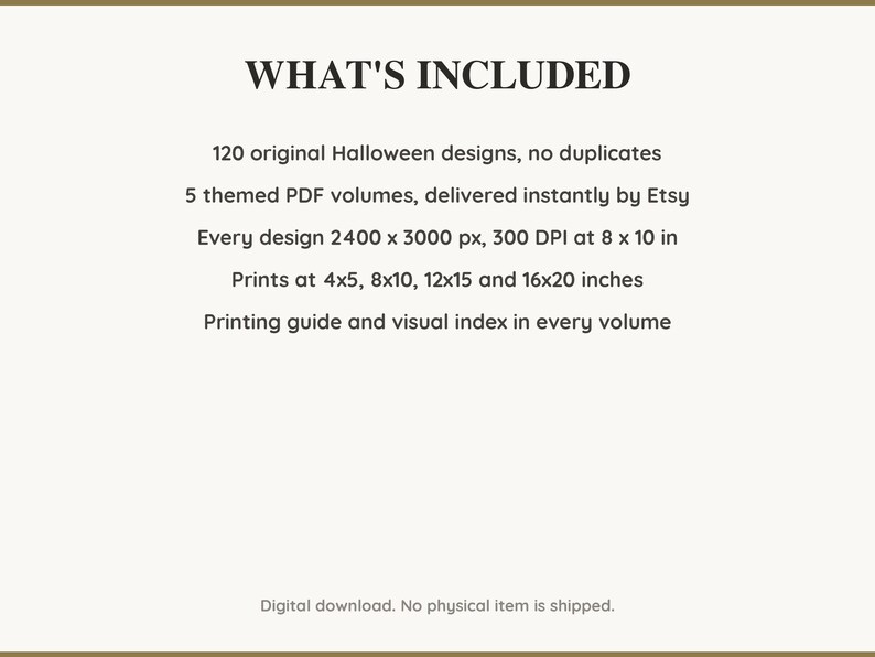 What is included: 120 Halloween designs in 5 printable PDF volumes at 300 DPI with a printing guide