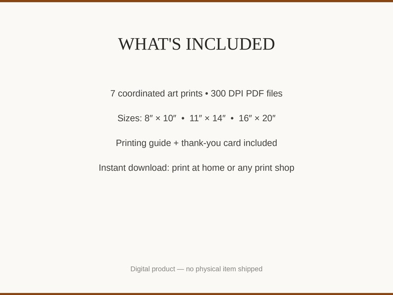 What's included: 7 art prints as 300 DPI PDFs in three sizes plus printing guide and thank-you card