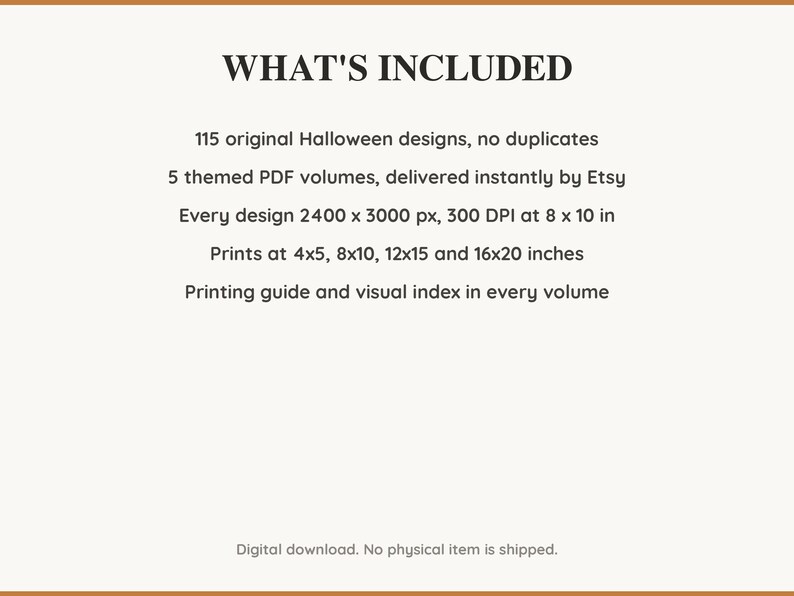 What is included: 115 Halloween designs in 5 printable PDF volumes at 300 DPI with a printing guide