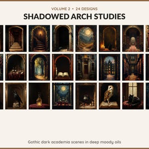 Volume 2 Shadowed Arch Studies: 24 printable Halloween art designs, gothic dark academia scenes in deep moody oils
