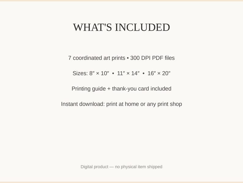 What's included: 7 art prints as 300 DPI PDFs in three sizes plus printing guide and thank-you card