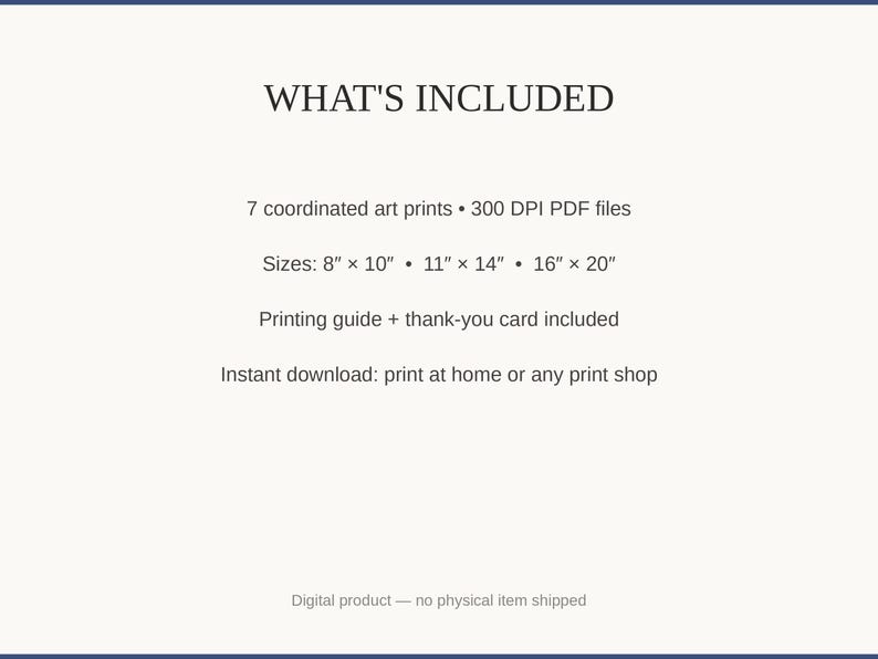 What's included: 7 art prints as 300 DPI PDFs in three sizes plus printing guide and thank-you card