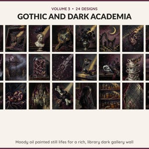 Volume 3 Gothic and Dark Academia: 24 printable Halloween art designs, moody oil painted still lifes for a rich, library dark gallery wall