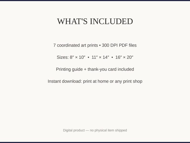 What's included: 7 art prints as 300 DPI PDFs in three sizes plus printing guide and thank-you card