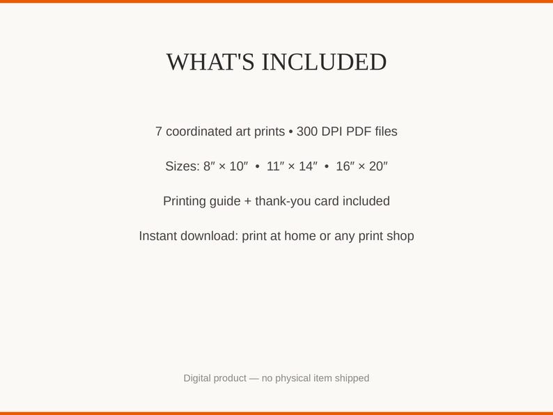 What's included: 7 art prints as 300 DPI PDFs in three sizes plus printing guide and thank-you card