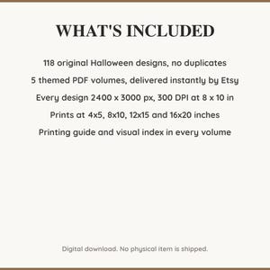 What is included: 118 Halloween designs in 5 printable PDF volumes at 300 DPI with a printing guide
