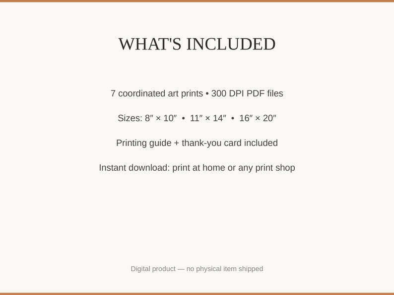 What's included: 7 art prints as 300 DPI PDFs in three sizes plus printing guide and thank-you card