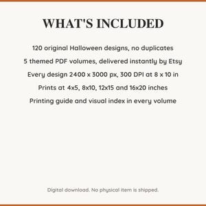 What is included: 120 Halloween designs in 5 printable PDF volumes at 300 DPI with a printing guide