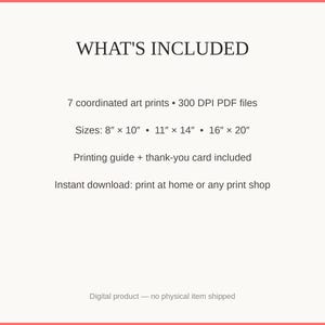 What's included: 7 art prints as 300 DPI PDFs in three sizes plus printing guide and thank-you card