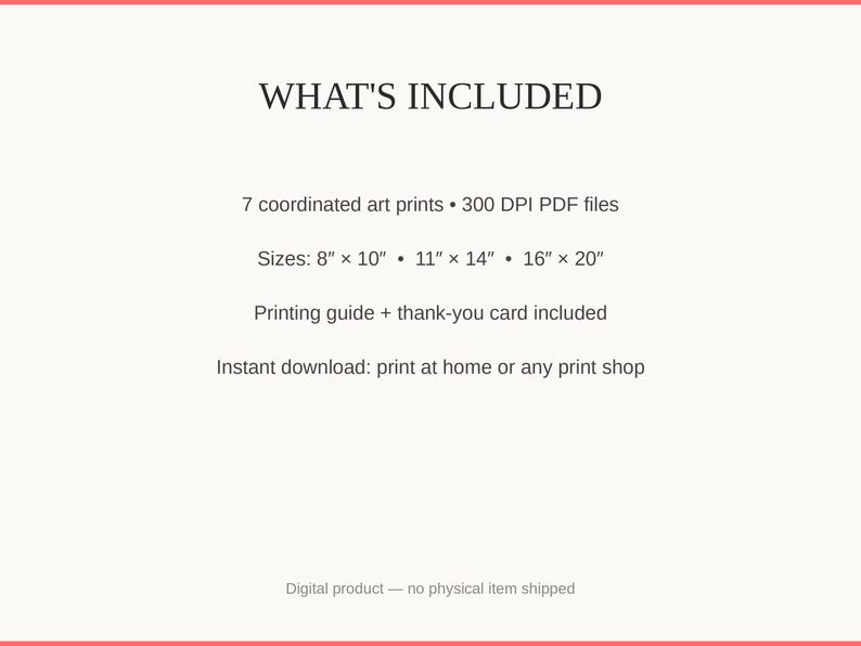 What's included: 7 art prints as 300 DPI PDFs in three sizes plus printing guide and thank-you card