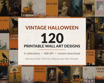 May include: A digital collection of 120 printable wall art designs featuring vintage Halloween themes. The central text reads VINTAGE HALLOWEEN 120 PRINTABLE WALL ART DESIGNS, 5 collections, 300 DPI, instant download, and one low price.