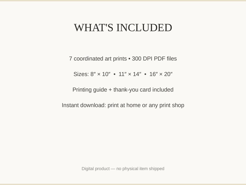 What's included: 7 art prints as 300 DPI PDFs in three sizes plus printing guide and thank-you card