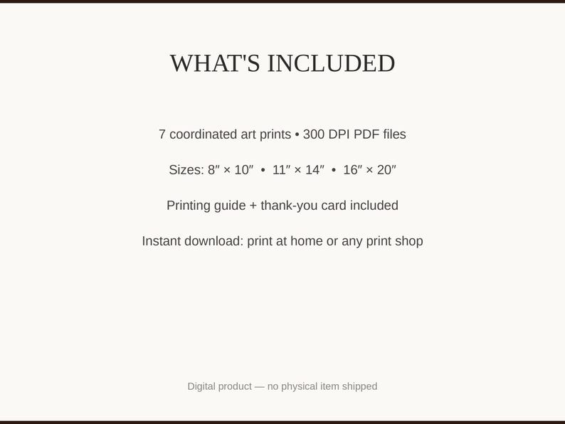 What's included: 7 art prints as 300 DPI PDFs in three sizes plus printing guide and thank-you card