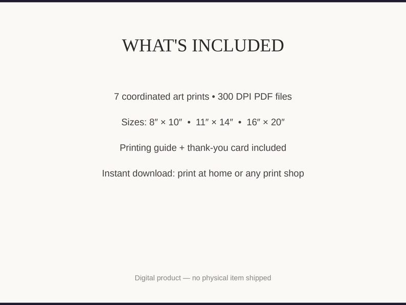 What's included: 7 art prints as 300 DPI PDFs in three sizes plus printing guide and thank-you card