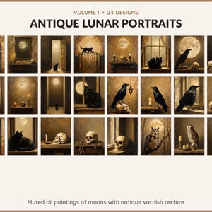Volume 1 Antique Lunar Portraits: 24 printable Halloween art designs, muted oil paintings of moons with antique varnish texture