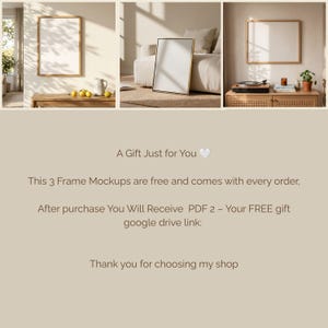 May include: A digital graphic featuring three distinct interior scenes displaying empty wooden picture frames. The text reads: A Gift Just for You. This 3 Frame Mockups are free and comes with every order. After purchase You Will Receive PDF 2.