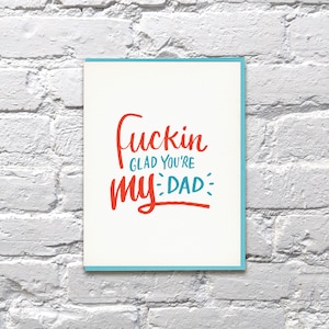 F’n Glad You’re My Dad Letterpress Card