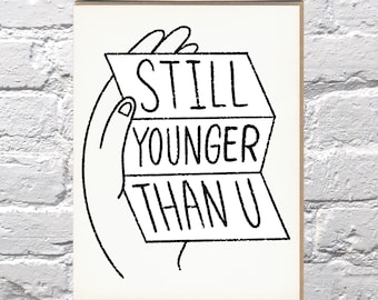 Still Younger Than U