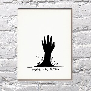 Vous êtes old not dead birthday card