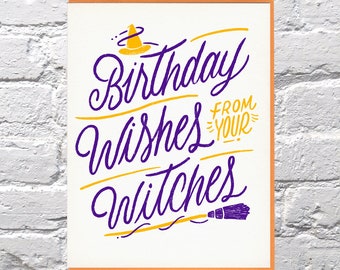 Birthday Wishes from your Witches letterpress card