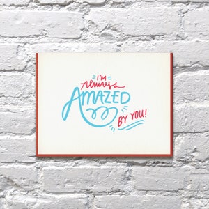 I'm Always Amazed by You letterpress card