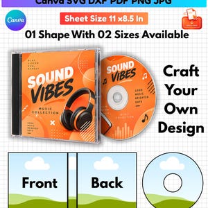 May include: A digital CD cover and case template featuring the text CD Cover & Case Template, Canva SVG DXF PDF PNG JPG, Sheet Size 11 x 8.5 in, 01 Shape With 02 Sizes Available, Sound Vibes, and Craft Your Own Design on a grid background.