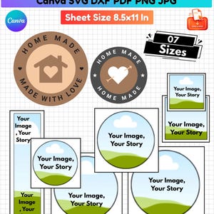May include: A digital home bakery label template set featuring various circular and rectangular frames with the text Home Bakery Label Template, Canva SVG DXF PDF PNG JPG, and Sheet Size 8.5x11 In. Includes placeholders with the text Your Image, Your Story.
