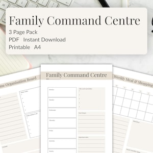 May include: A three-page printable Family Command Centre PDF set on A4 paper. The pages include a Home Organisation Board, a weekly schedule, and a Weekly Meal & Shopping Planner with beige headers and black text for planning daily tasks.