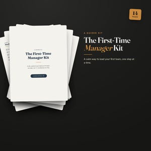 May include: A stack of white paper documents titled The First-Time Manager Kit, A Guided Kit. The text reads: A calm, practical way to lead your first team, one week, one 1:1, one decision at a time. Includes a 14-page editable PDF button.