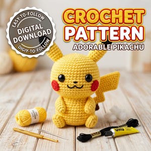 May include: A crochet pattern for an adorable Pikachu, featuring a yellow yarn character with black-tipped ears, red cheeks, and a lightning bolt tail. Includes text: CROCHET PATTERN ADORABLE PIKACHU and EASY-TO-FOLLOW DIGITAL DOWNLOAD.