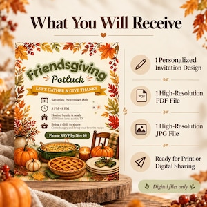 May include: A digital Friendsgiving potluck invitation template featuring autumn leaves, pumpkins, and a pie. The text reads What You Will Receive, Friendsgiving Potluck, Let's Gather & Give Thanks, Saturday, November 18th, 5 PM - 8 PM, Hosted by nia & noah, 45 Wilson lane, austin, TX, Bring a dish to share, and Please RSVP by Nov 16.