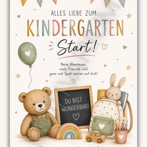 May include: A greeting card featuring a teddy bear, a backpack with a rabbit, a chalkboard with the text DU BIST WUNDERBAR!, a wooden car, and a rainbow. The text reads ALLES LIEBE ZUM KINDERGARTEN Start!, Neue Abenteuer, viele Freunde und ganz viel Spaß warten auf dich!, and Sei mutig, neugierig und immer du selbst. Du schaffst das!