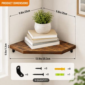 Puede incluir: Un estante de esquina de madera marr&oacute;n r&uacute;stica que mide 25 cm por 25 cm por 35,3 cm con un grosor de 1,2 cm. El conjunto incluye 6 soportes met&aacute;licos negros, 8 tornillos, 8 tacos de pared y 1 nivel para la instalaci&oacute;n.