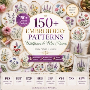 May include: A collection of 150+ embroidery patterns featuring wildflowers and mini flowers in circular hoops. The central text reads 150+ EMBROIDERY PATTERNS Wildflowers & Mini Flowers. A bottom panel lists file formats including PES, DST, EXP, HUS, JEF, VP3, XXX, and SEW.