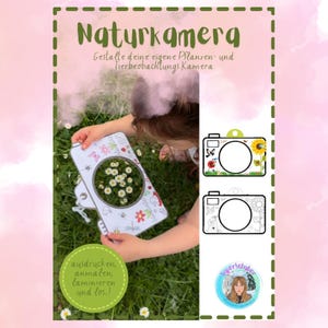 Op de afbeelding: Een doe-het-zelf natuurcamera knutselset met een printbaar sjabloon met een centrale ronde uitsparing. Het ontwerp bevat illustraties van bloemen, vlinders en insecten. De set bevat een gekleurde versie en een zwart-wit omtrekversie om in te kleuren, met de Duitse tekst Naturkamera, Gestalte deine eigene Pflanzen- und Tierbeobachtungs Kamera, en ausdrucken, anmalen, laminieren und los.
