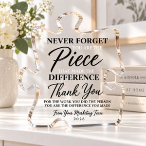Never Forget You are the Piece Plaque, Puzzle Acrylic Sign, Gift for Boss, Coworker