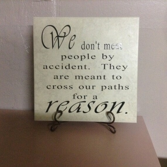 12x12 Decorative Ceramic Tile With The Quote We Dont Meet Etsy