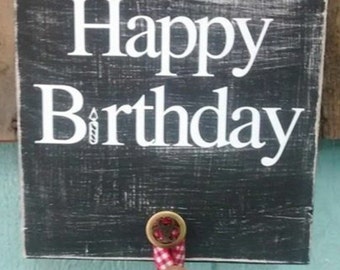 Happy Birthday plaque with knob.