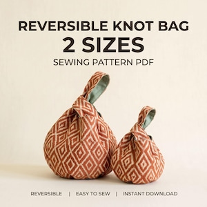 May include: A sewing pattern PDF for a reversible knot bag in two sizes. The image displays two bags with a rust-colored diamond pattern on the exterior and a solid light green interior. Text reads: REVERSIBLE KNOT BAG 2 SIZES SEWING PATTERN PDF.
