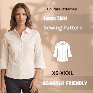 May include: A Leena Shirt sewing pattern by CouturePatternCo featuring a white button-down shirt with a rounded collar and three-quarter length sleeves. The graphic includes the text XS-XXXL and BEGINNER FRIENDLY, showing a technical line drawing.