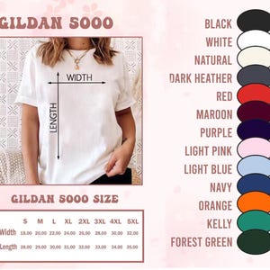 May include: A Gildan 5000 t-shirt size chart featuring a white t-shirt with width and length measurement arrows. A table lists sizes S through 5XL with width and length in inches. A vertical list displays color swatches labeled by name.