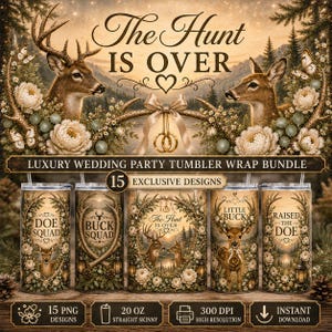 Op de afbeelding: Een digitale bundel met 15 tumbler-ontwerpen met herten, bloemstukken en bruiloftsthema's. De afbeeldingen bevatten teksten zoals The Hunt Is Over, Doe Squad, Buck Squad, Little Buck en Raised The Doe, ontworpen voor 20 oz tumblers.