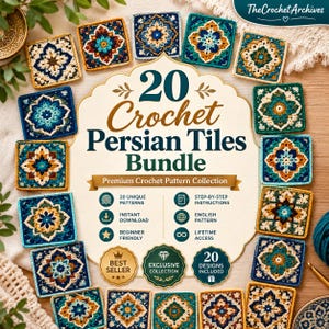 May include: A collection of 20 square crochet motifs featuring intricate Persian tile patterns in shades of blue, teal, gold, and white. The central text reads 20 Crochet Persian Tiles Bundle, Premium Crochet Pattern Collection, with icons indicating 20 unique patterns, step-by-step instructions, instant download, English pattern, beginner friendly, and lifetime access.