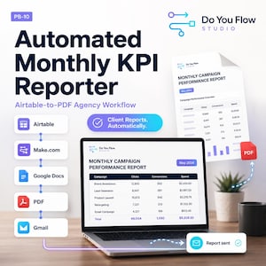 May include: A digital workflow graphic titled Automated Monthly KPI Reporter for Airtable-to-PDF. It displays a laptop screen showing a Monthly Campaign Performance Report, a floating document, and a vertical flow chart connecting Airtable, Make.com, Google Docs, PDF, and Gmail icons.