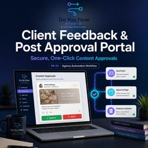 May include: A laptop displaying a Client Feedback & Post Approval Portal interface with a workflow diagram showing Email Sent, Approval Page, and Database Updated steps. A black mug with the Do You Flow Studio logo sits beside the laptop.