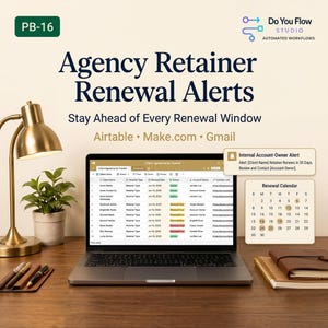 May include: A digital product display for Agency Retainer Renewal Alerts featuring a laptop showing an Airtable client agreements tracker, a renewal calendar, and an internal alert notification. The text includes Do You Flow Studio, PB-16, and Make.com.