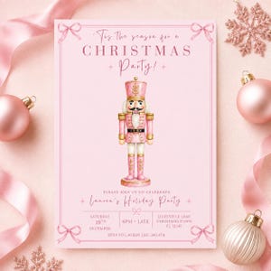 May include: A light pink Christmas party invitation card featuring a central illustration of a pink nutcracker. The text reads: 'Tis The season for a CHRISTMAS PARTY! PLEASE JOIN US TO CELEBRATE Lauren's Holiday Party SATURDAY 19TH DECEMBER 6PM - LATE 123 FESTIVE LANE CHRISTMAS TOWN FL 12345 RSVP TO LAUREN | 512-345-678.