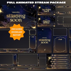 May include: A full animated stream package featuring a dark blue night sky theme with gold stars and celestial accents. Includes overlays, screens with text like starting soon, be right back, stream offline, chat boxes, and various informational banners.