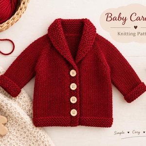 May include: A deep red knitted baby cardigan with a shawl collar, long sleeves with folded cuffs, and four light-colored wooden buttons down the front. The text "Baby Cardigan Knitting Pattern" and "Simple Cozy Timeless" is visible in the image.
